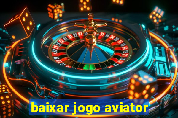 baixar jogo aviator